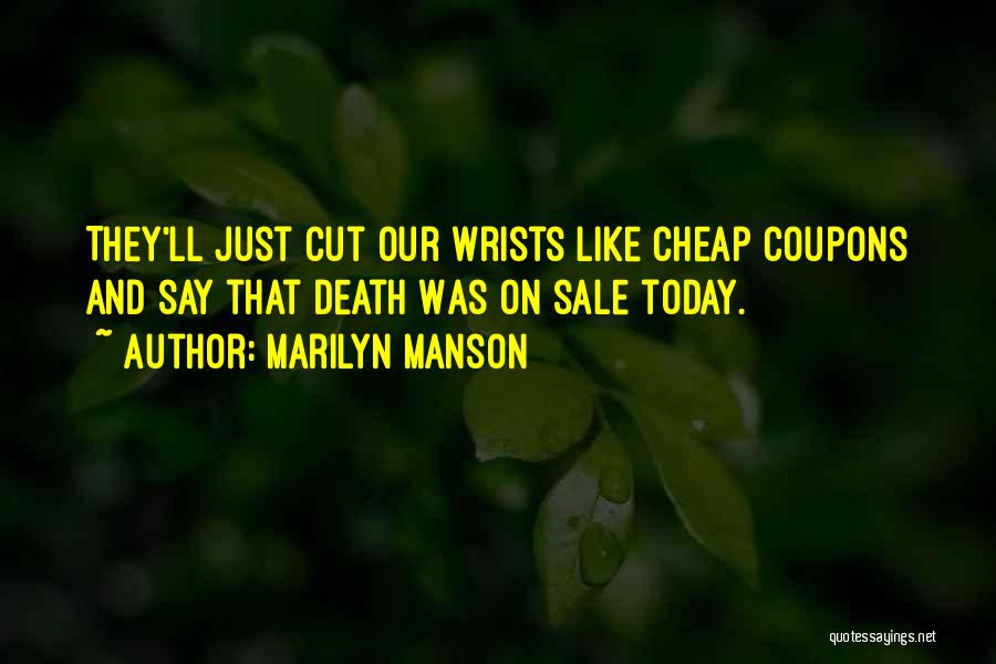 Cutting Wrists Quotes By Marilyn Manson