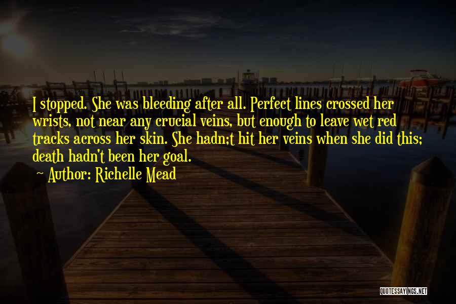 Cutting Wrists Quotes By Richelle Mead