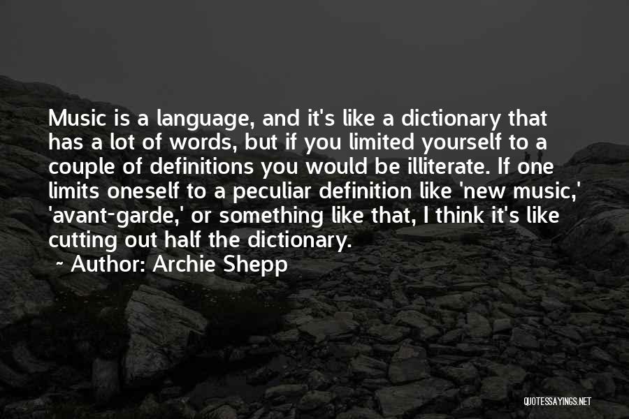 Cutting Yourself Quotes By Archie Shepp