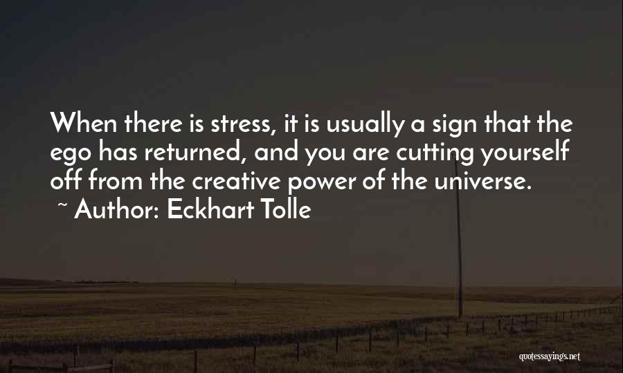 Cutting Yourself Quotes By Eckhart Tolle
