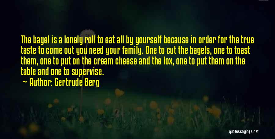 Cutting Yourself Quotes By Gertrude Berg