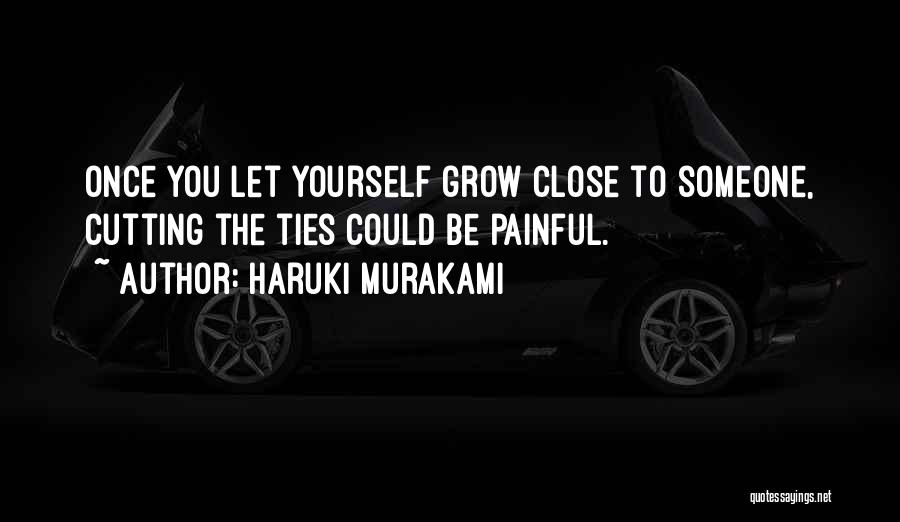 Cutting Yourself Quotes By Haruki Murakami