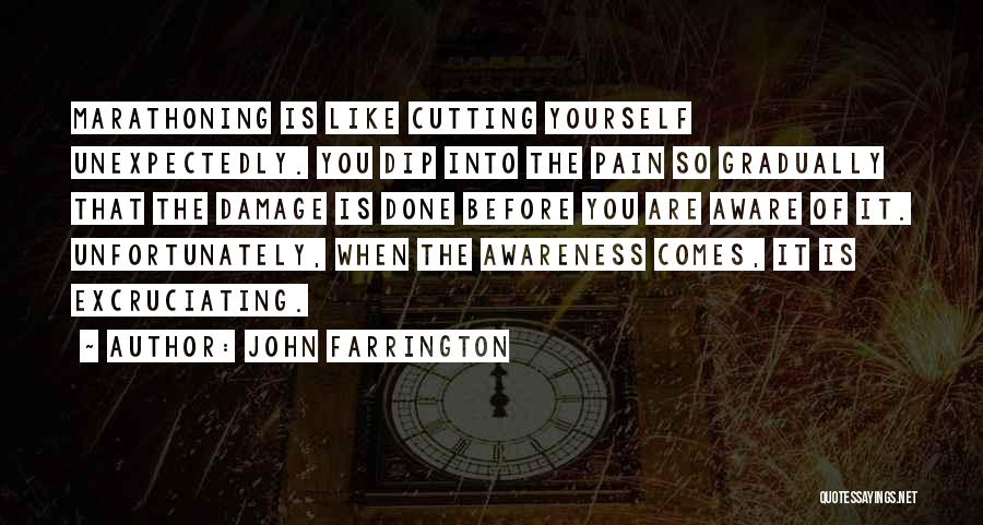 Cutting Yourself Quotes By John Farrington