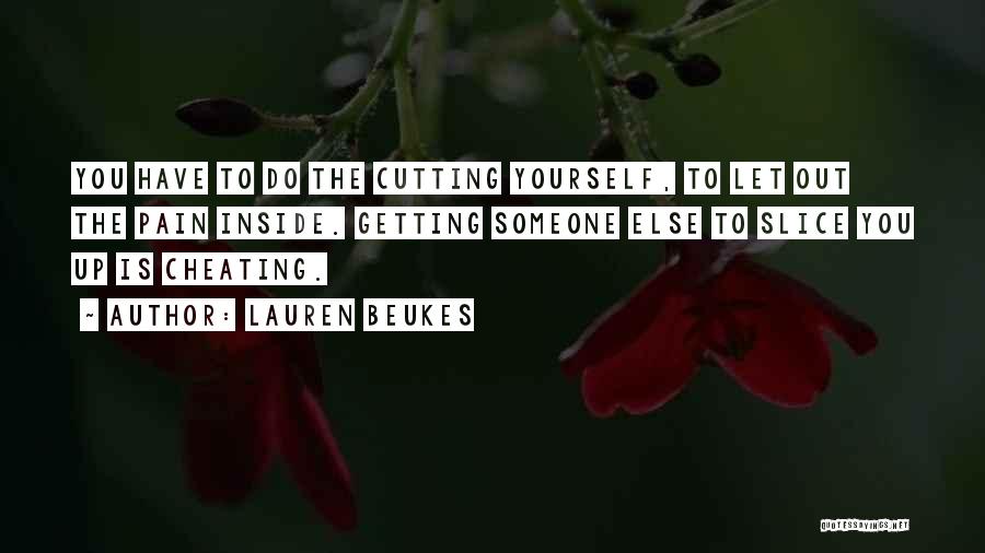 Cutting Yourself Quotes By Lauren Beukes