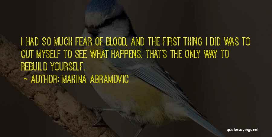 Cutting Yourself Quotes By Marina Abramovic