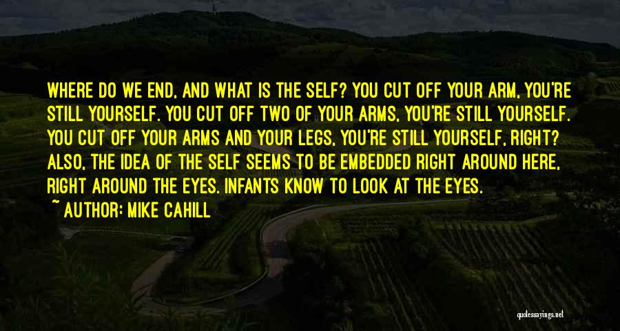Cutting Yourself Quotes By Mike Cahill