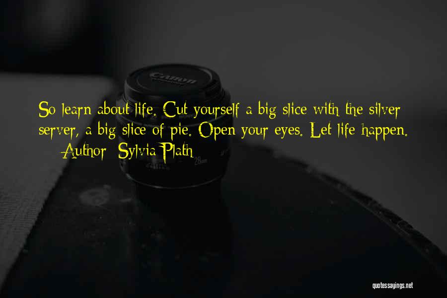Cutting Yourself Quotes By Sylvia Plath