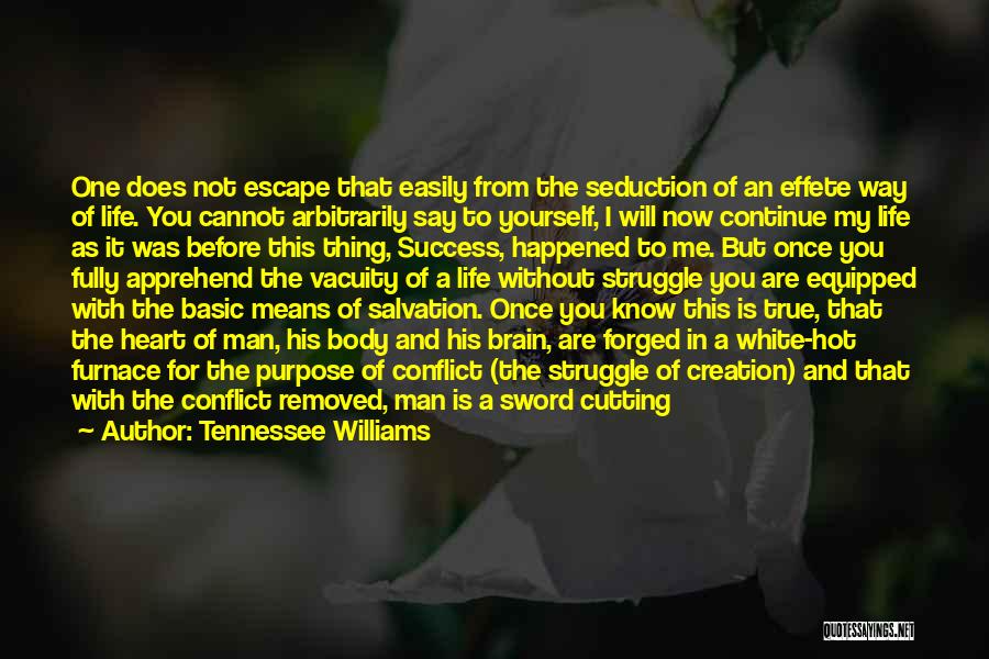 Cutting Yourself Quotes By Tennessee Williams