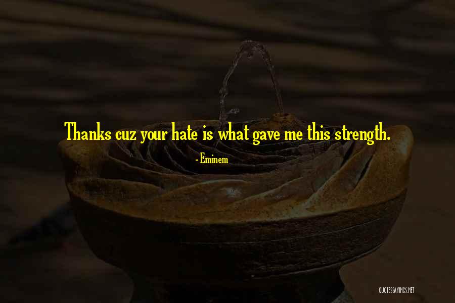 Cuz Quotes By Eminem
