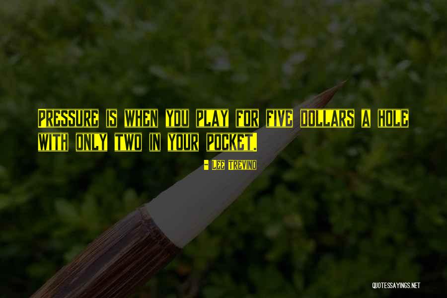 Cuza Ackerman Quotes By Lee Trevino Cuza Ackerman Quotes By Lee Trevino