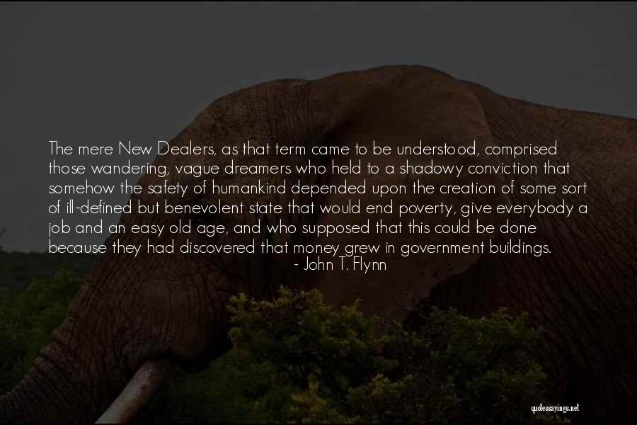 Cvatu 4 Quotes By John T. Flynn Cvatu 4 Quotes By John T. Flynn