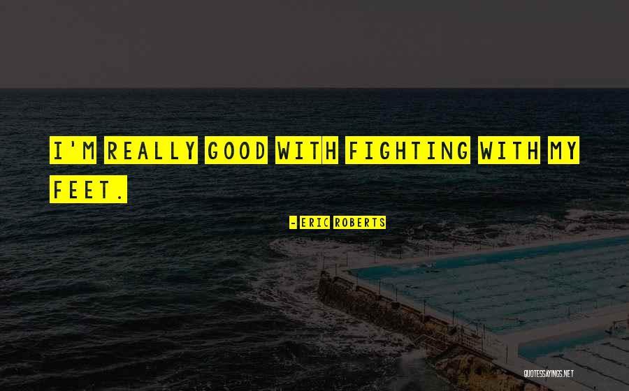 Cviiu Quotes By Eric Roberts