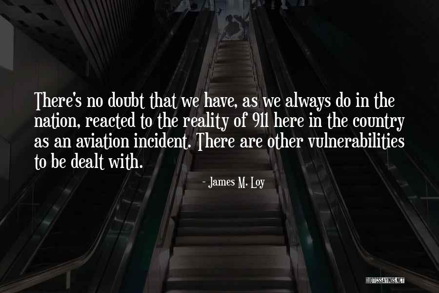 Cvitanovich Gerald Quotes By James M. Loy Cvitanovich Gerald Quotes By James M. Loy
