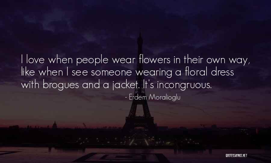 Cwc And Vy Quotes By Erdem Moralioglu Cwc And Vy Quotes By Erdem Moralioglu