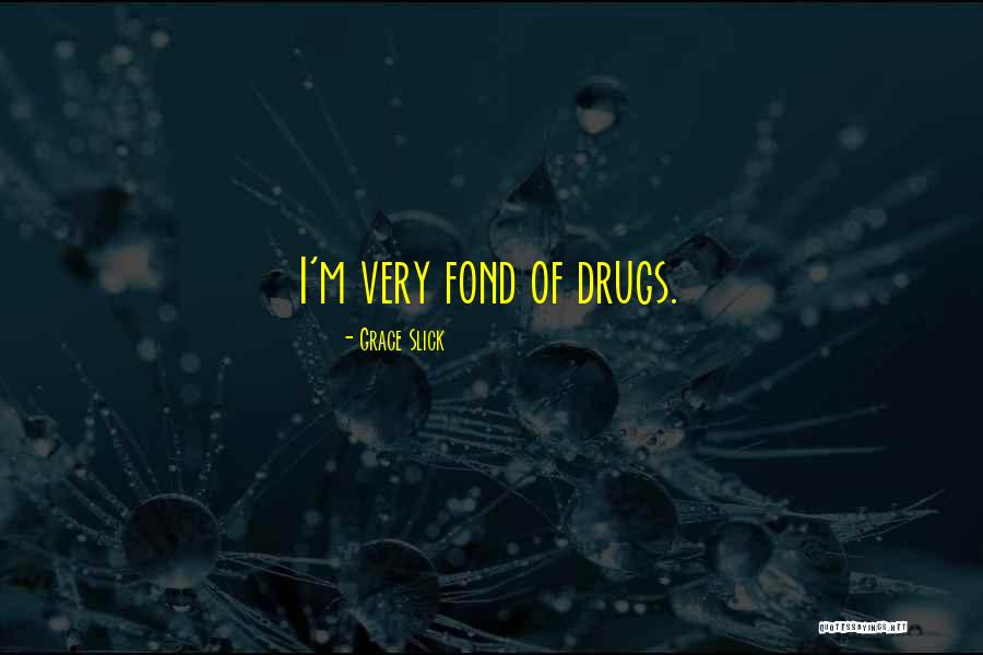 Cwils Quotes By Grace Slick Cwils Quotes By Grace Slick
