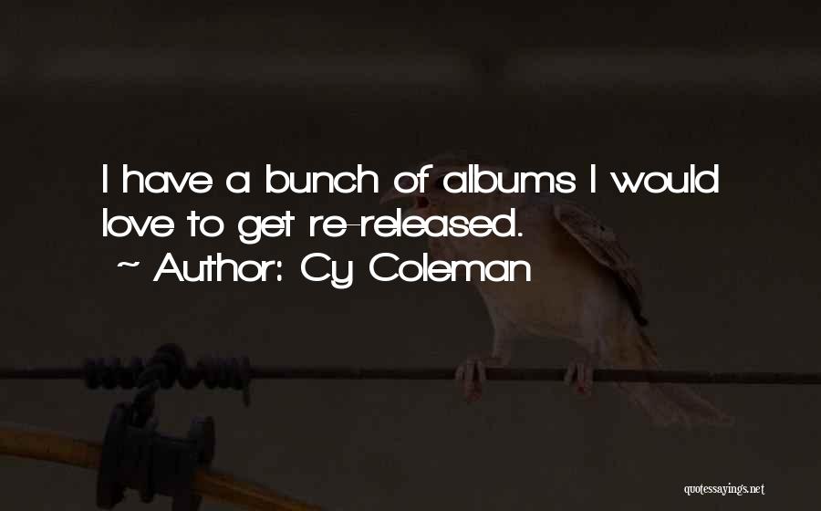 Cy Coleman Quotes 1017281