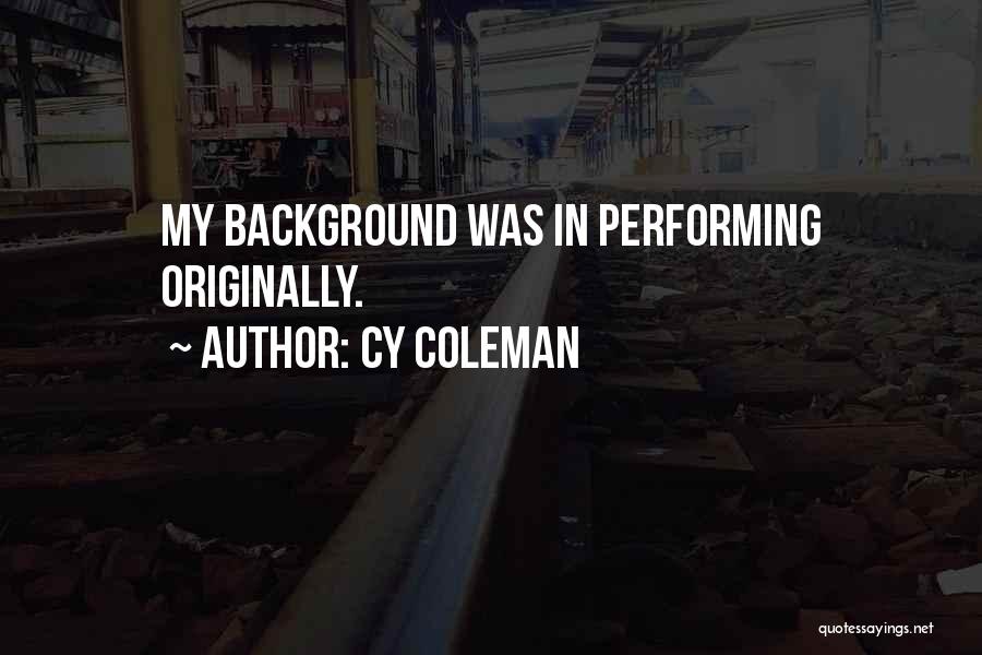 Cy Coleman Quotes 375775