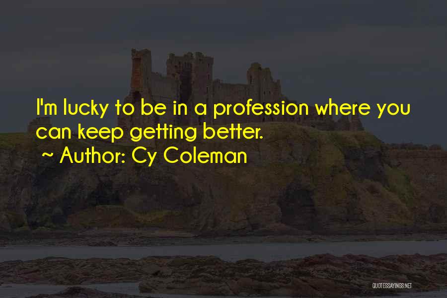 Cy Coleman Quotes 727320