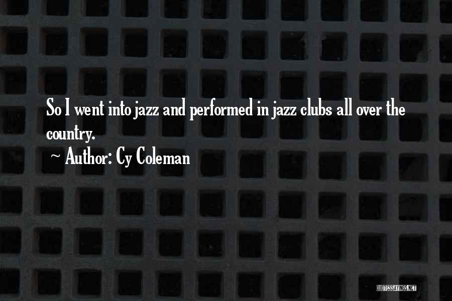 Cy Coleman Quotes 750471