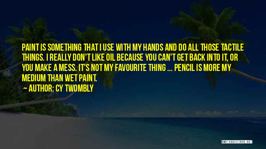 Cy Twombly Quotes 1387532