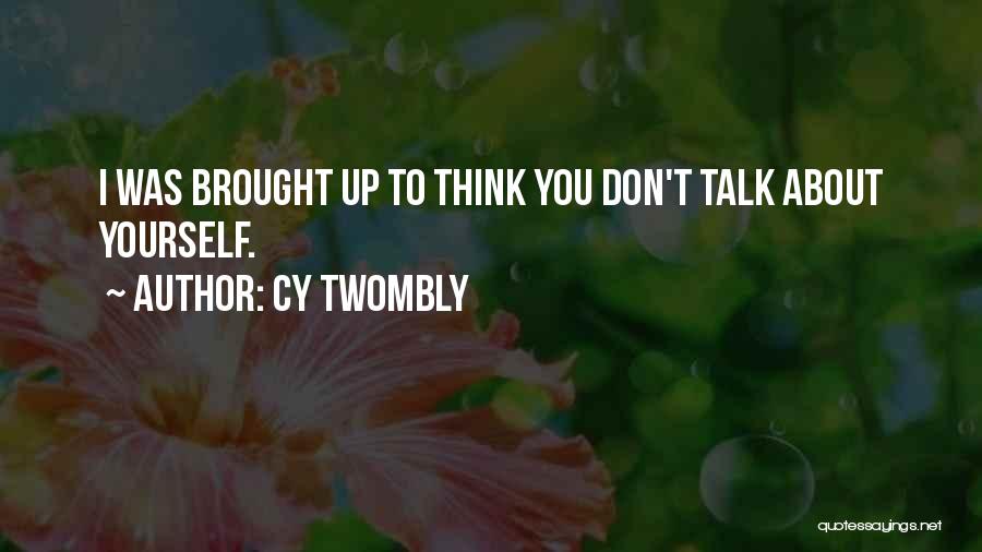 Cy Twombly Quotes 610747
