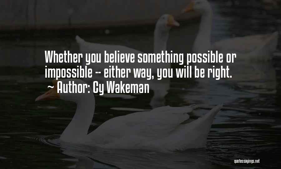Cy Wakeman Quotes 1467650