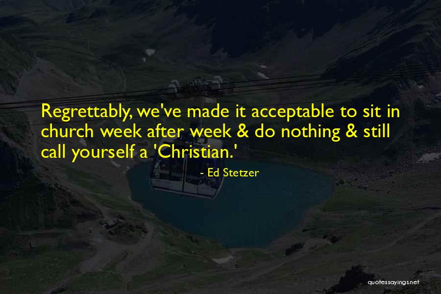 Cyakit Quotes By Ed Stetzer Cyakit Quotes By Ed Stetzer