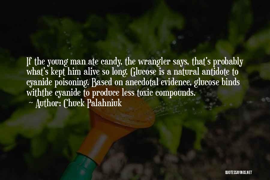 Cyanide Quotes By Chuck Palahniuk
