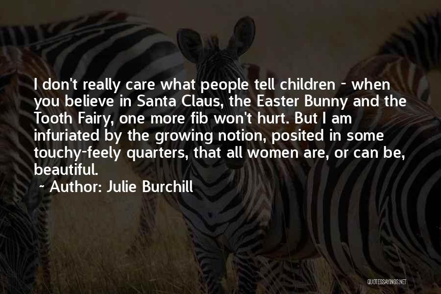 Cyanosis Treatment Quotes By Julie Burchill