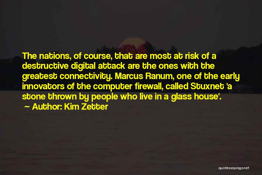 Cyber Espionage Quotes By Kim Zetter