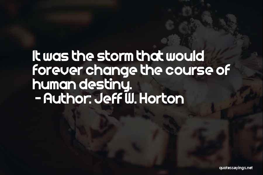 Cyber Warfare Quotes By Jeff W. Horton