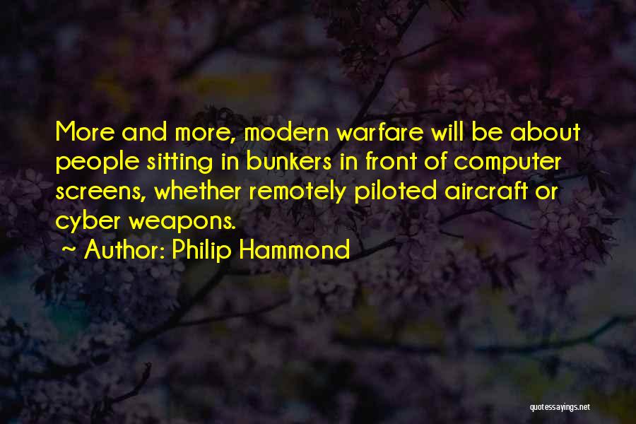 Cyber Warfare Quotes By Philip Hammond