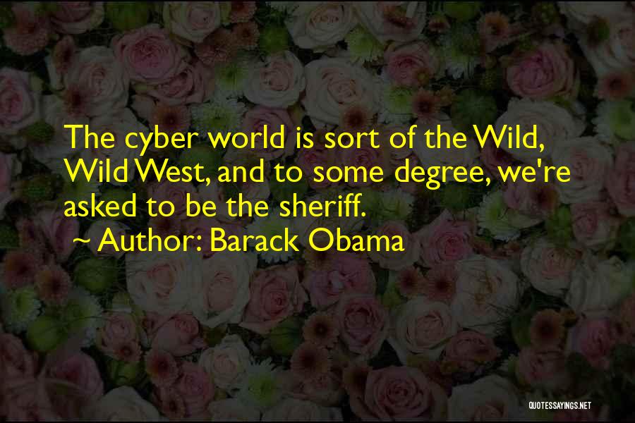 Cyber World Quotes By Barack Obama