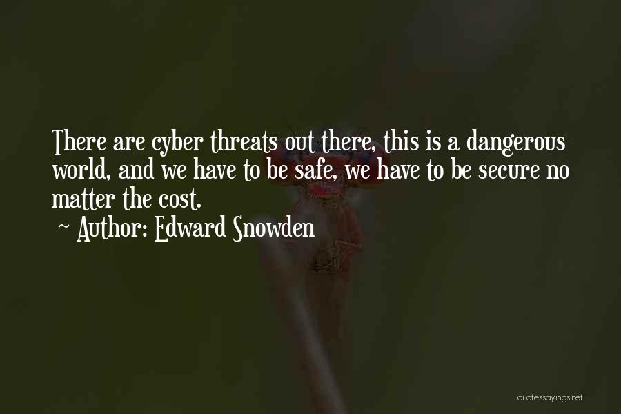 Cyber World Quotes By Edward Snowden