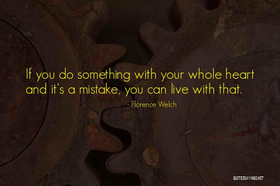 Cyberculture Quotes By Florence Welch Cyberculture Quotes By Florence Welch