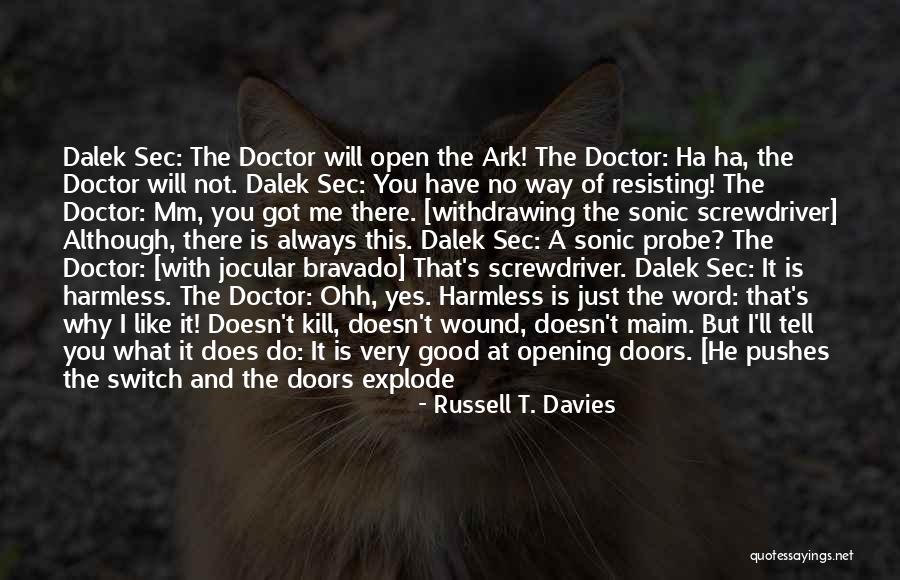 Cybermen Doctor Quotes By Russell T. Davies Cybermen Doctor Quotes By Russell T. Davies