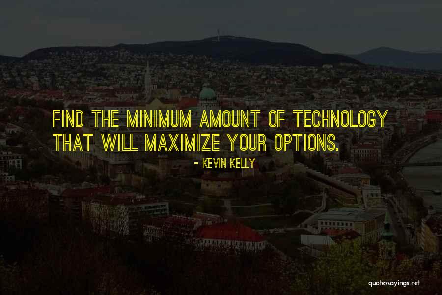 Cybernetically Enhancing Quotes By Kevin Kelly Cybernetically Enhancing Quotes By Kevin Kelly