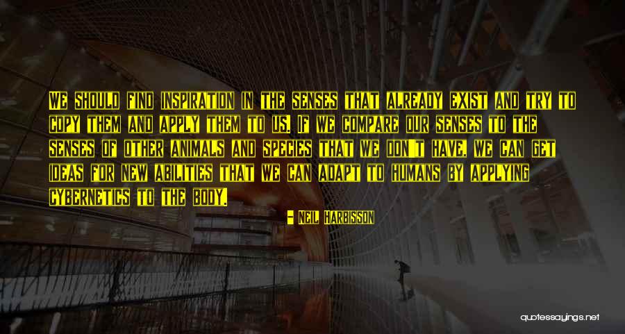 Cybernetics Of Cybernetics Quotes By Neil Harbisson Cybernetics Of Cybernetics Quotes By Neil Harbisson