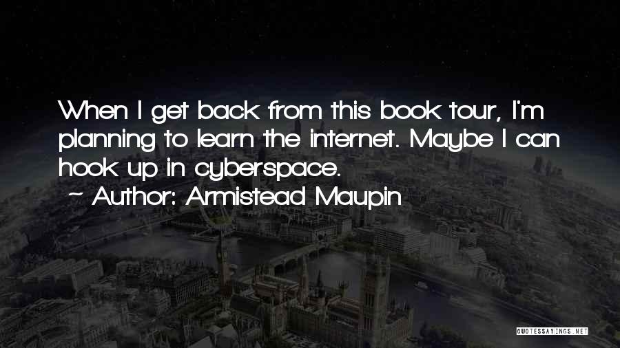 Cyberspace Quotes By Armistead Maupin