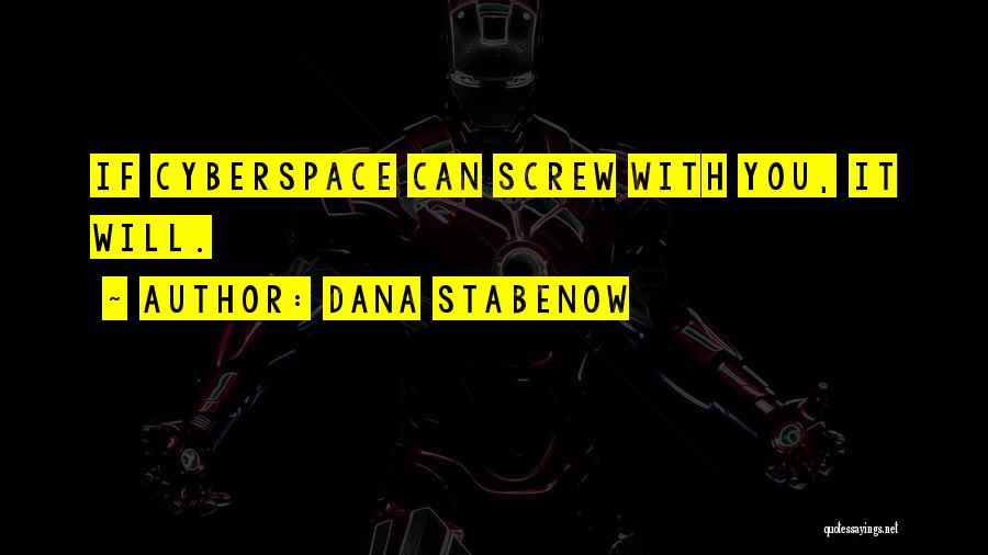 Cyberspace Quotes By Dana Stabenow