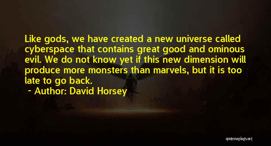 Cyberspace Quotes By David Horsey