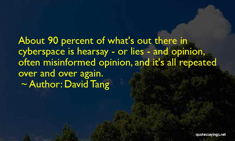 Cyberspace Quotes By David Tang