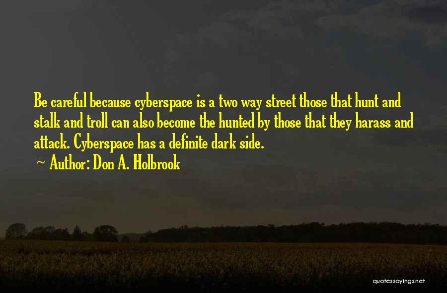 Cyberspace Quotes By Don A. Holbrook