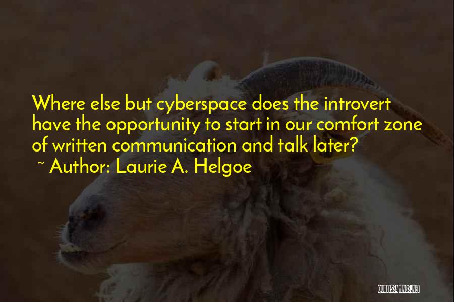 Cyberspace Quotes By Laurie A. Helgoe