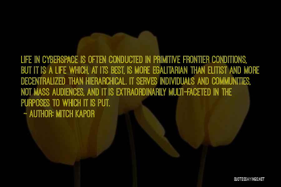 Cyberspace Quotes By Mitch Kapor