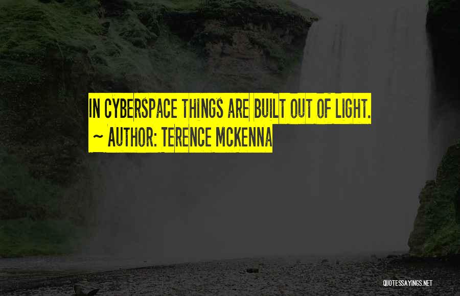 Cyberspace Quotes By Terence McKenna