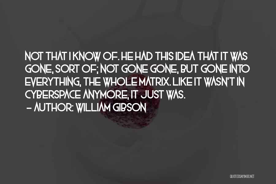 Cyberspace Quotes By William Gibson