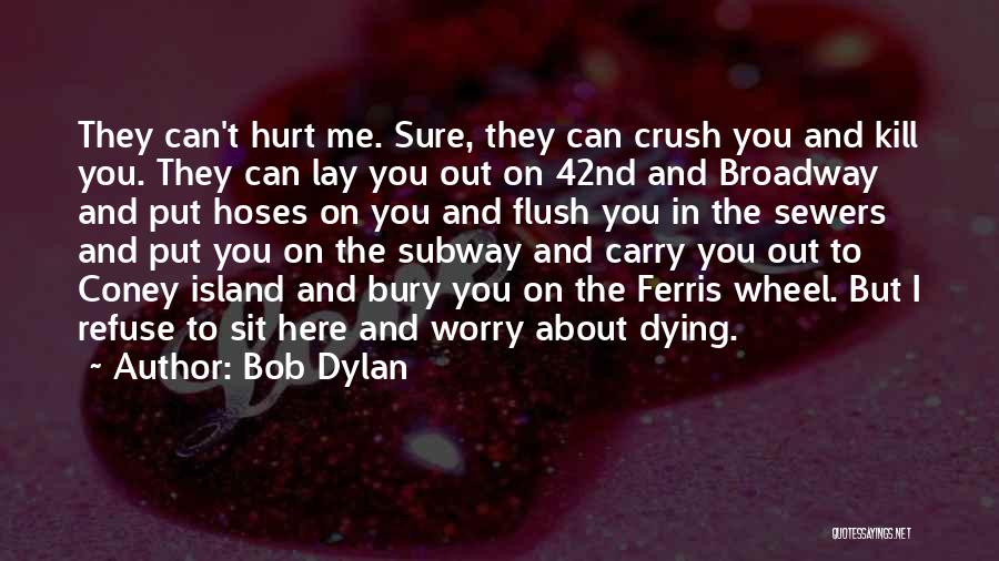 Cyborg Girl Quotes By Bob Dylan