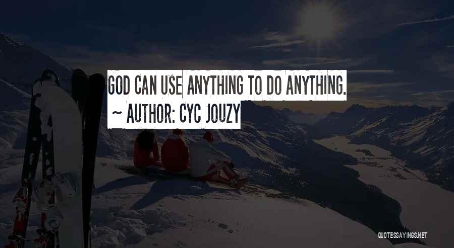 Cyc Jouzy Quotes 89282