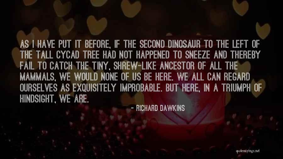 Cycad Quotes By Richard Dawkins Cycad Quotes By Richard Dawkins